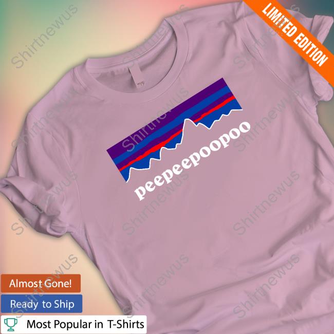 Peepeepoopoo Shirts
