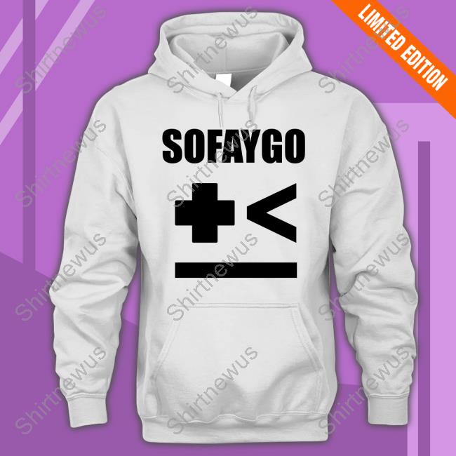 Sofaygo Official Merchandise Sofaygo Hoodies