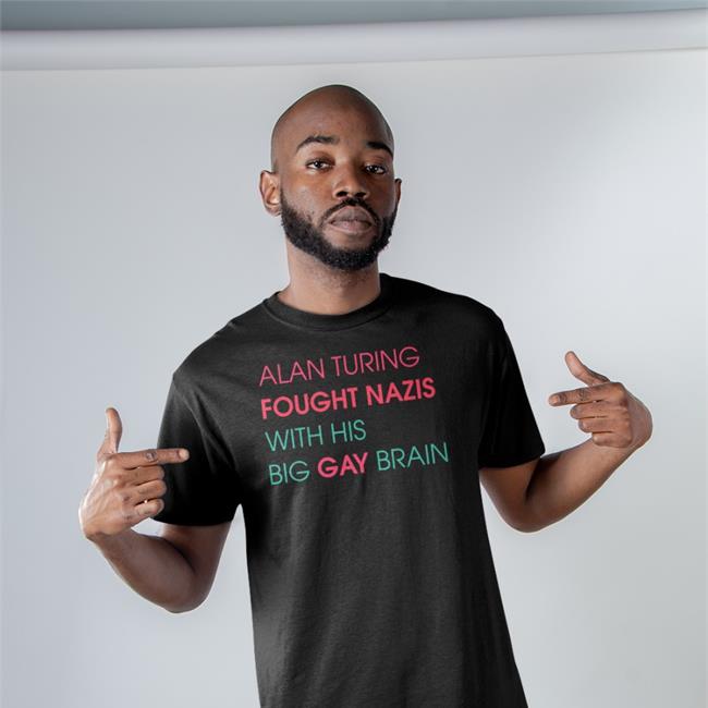 Alan Turing Fought Nazis With His Big Gay Brain Shirt
