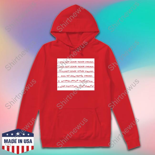 Bella Ramsey I Will Not Come Home Drunk T-Shirt Bella Ramsey I Will Not Come Home Drunk T-Shirt