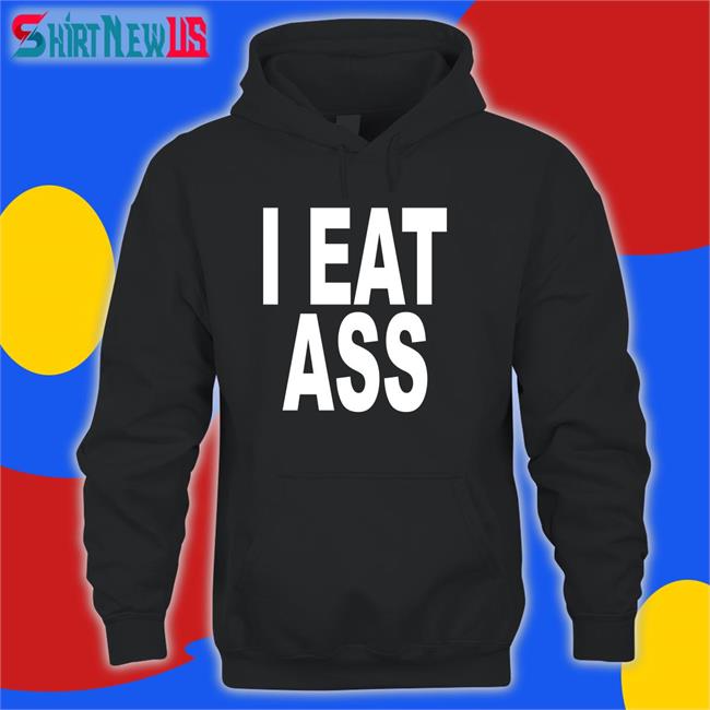 Ohfold I Eat Ass New Shirt