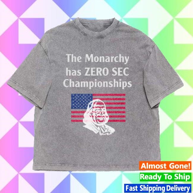 Elizabeth Gobeil | The Monarchy Has Zero Sec Championships Tshirt