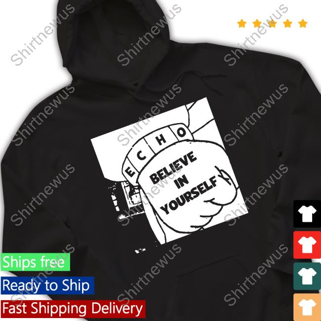 Official Believe In Yourself Shirt