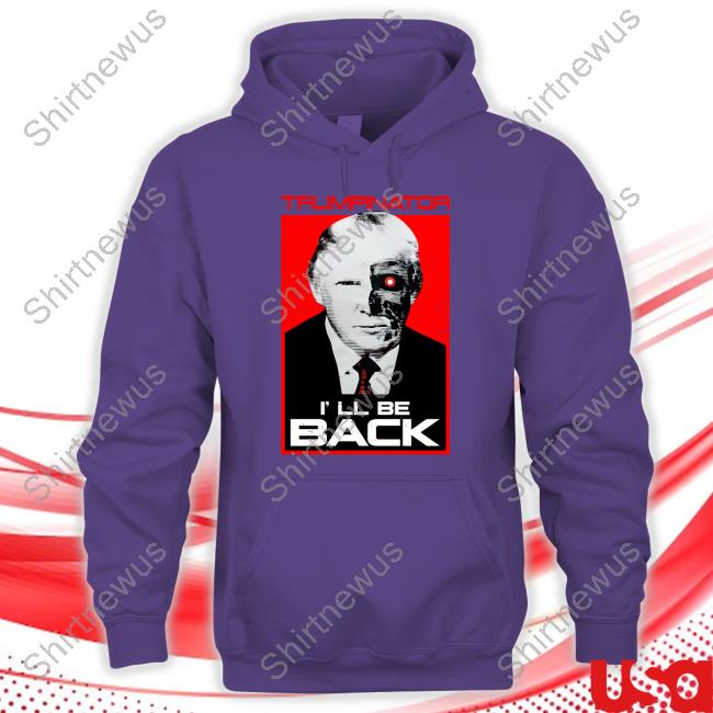Trumpinator I'll Be Back Long Sleeve Tee