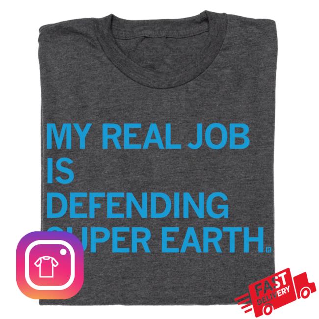 Official Raygun Merch Store Shop Raygun My Real Job Is Defending Super Earth Top Shirt Raygunsite