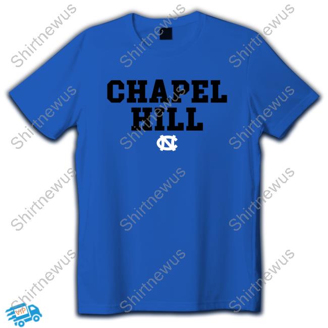 Chapel Hill University Of North Carolina Athletics Hot Shirt