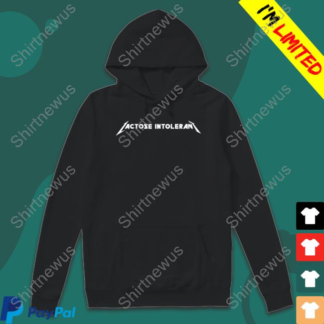 Shitheadsteve Merch Lactose Intolerant Sweatshirt