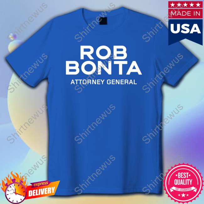 Rob Bonta Attorney General Hoodie