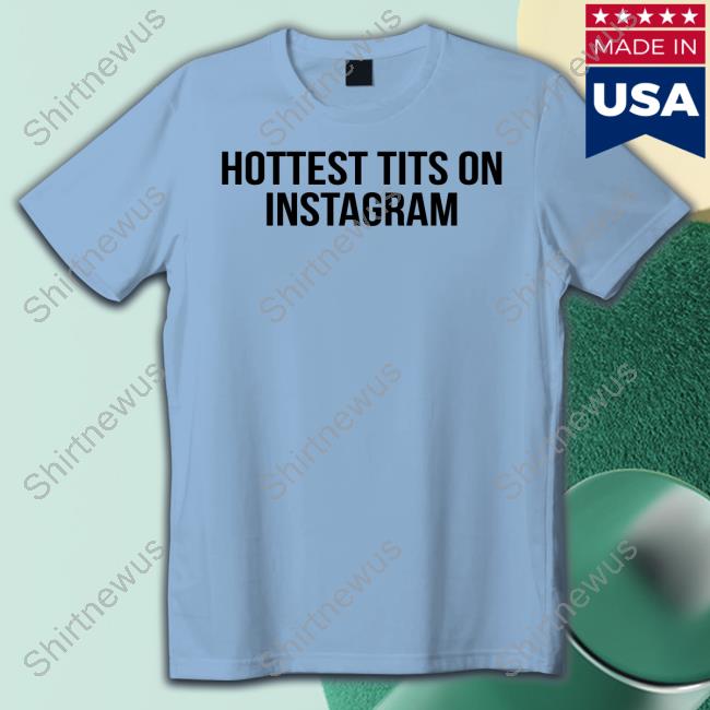 Hottest Tits On Instagram Hoodie