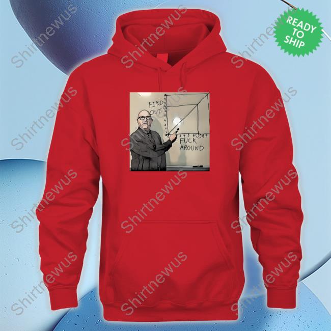Official Fuck Around And Find Out Shirt
