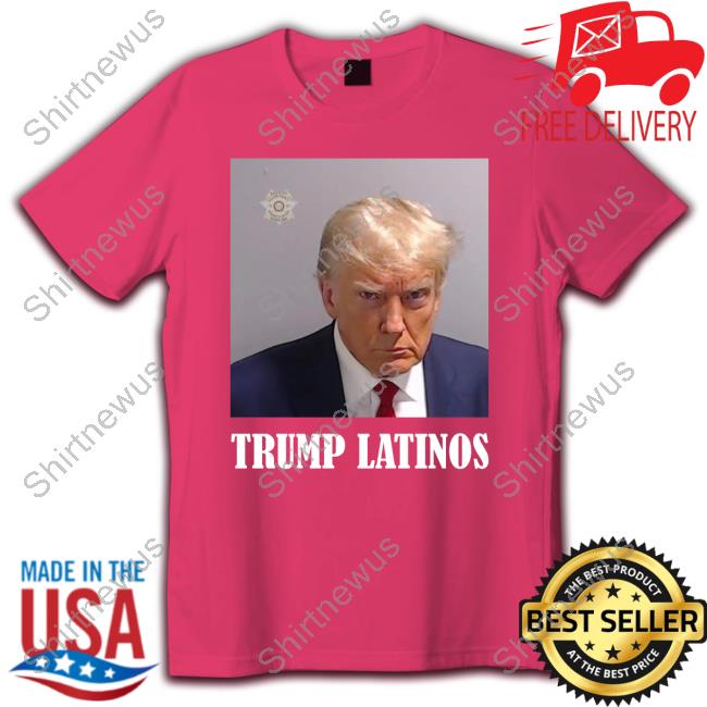 Official Trump Mugshot Trump Latinos T Shirt