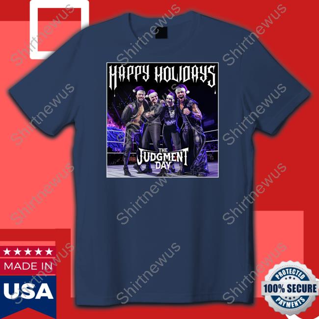 The Judgment Day Happy Holidays Shirts