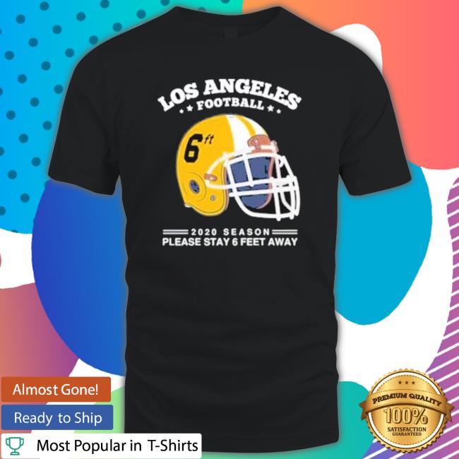 Los Angeles Chargers Spirit Stay 6Ft Away Chargers Hoodie Los Angeles Chargers Spirit Stay 6Ft Away Chargers Sweatshirts