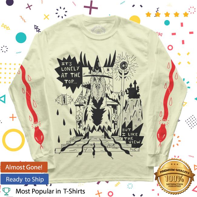 Wizard Of Barge Store It's Lonely At The Top Long Sleeve Hot Shirt