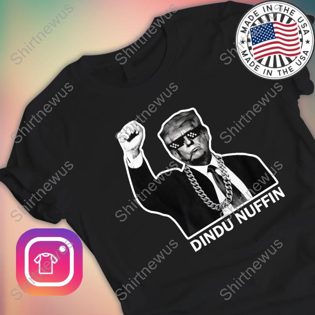 Trump Dindu Nuffin Tee Shirt