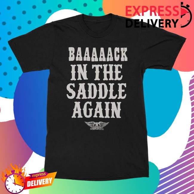 Aerosmith Official Store Back In The Saddle Again New Shirt Aerosmith