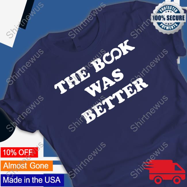 Official The Book Was Better Hoodie