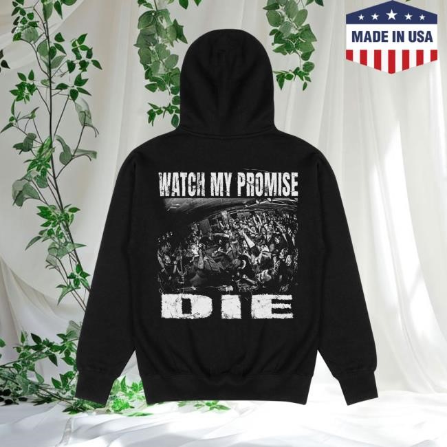 Dying Wish Official Merch Watch My Promise Die Hoodie