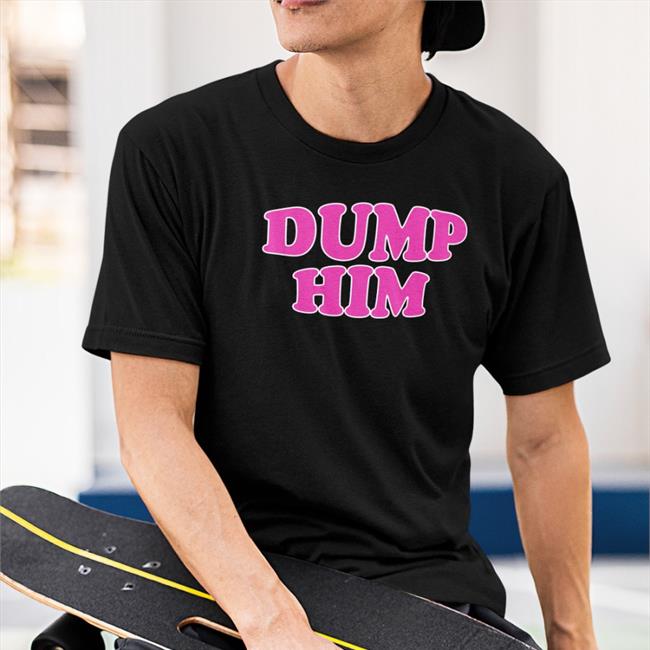 ThatTXkid Dump Him Tee