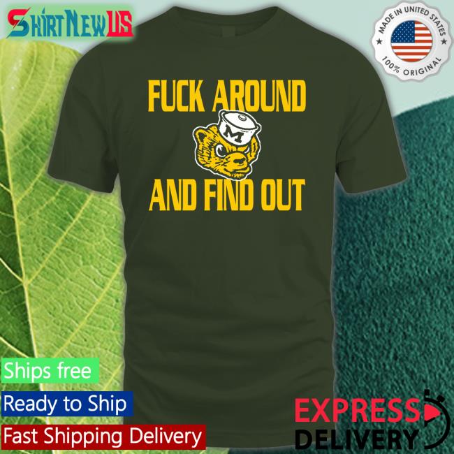 Goblue_4Ever Fuck Around And Find Out Shirt