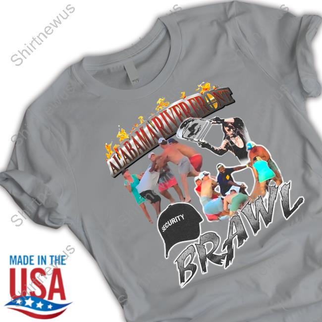 Shirts That Go Hard Merch Alabama Riverfront Brawl T Shirt