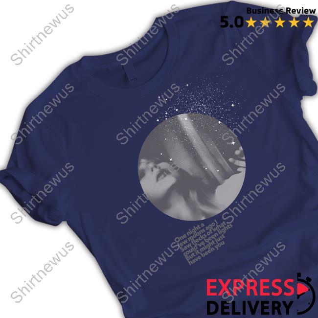 One Night A Few Moons Ago I Saw Flecks Of What Could've Been Lights But It Might Just Have Been You T Shirt
