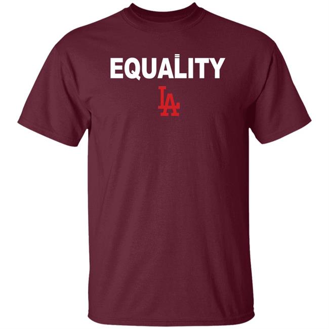 Equality Los Angeles Dodgers T Shirt Hoodie Equality Los Angeles Dodgers T Shirt Hoodie