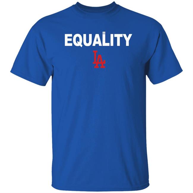 Equality Los Angeles Dodgers T Shirt Hoodie Equality Los Angeles Dodgers T Shirt Hoodie