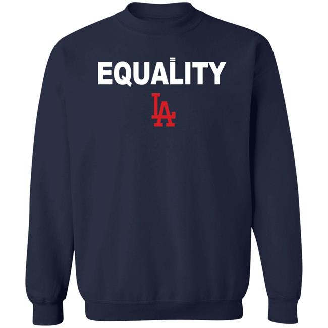 Equality Los Angeles Dodgers T Shirt Hoodie Equality Los Angeles Dodgers T Shirt Hoodie