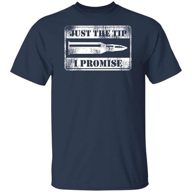 Just The Tip Shirt Hoodie Just The Tip Shirt Hoodie