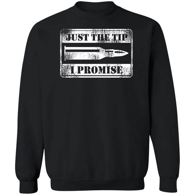 Just The Tip Shirt Hoodie Just The Tip Shirt Hoodie