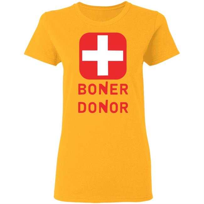 Boner Donor Shirt Hoodie Boner Donor Shirt Hoodie