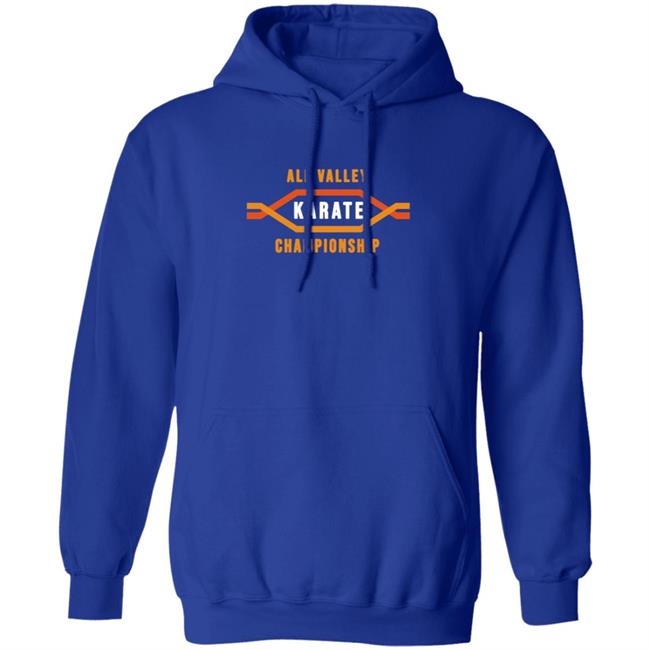 All Valley Karate Kid Championship T Shirt Hoodie All Valley Karate Kid Championship T Shirt Hoodie