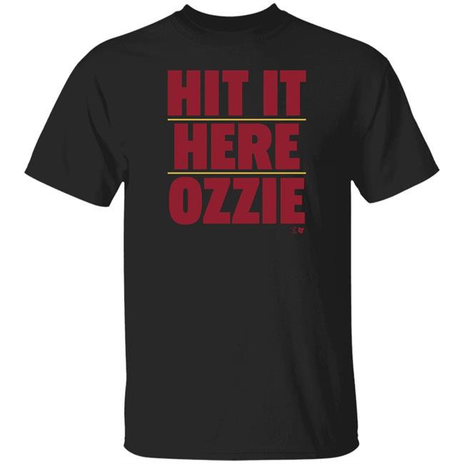 Hit It Here Ozzie T Shirt Hoodie