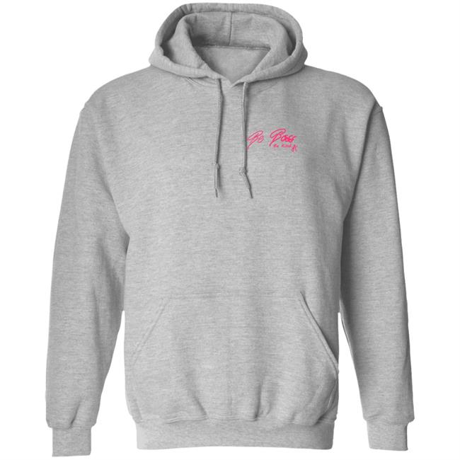 Be Boss Be Kind Hoodie
