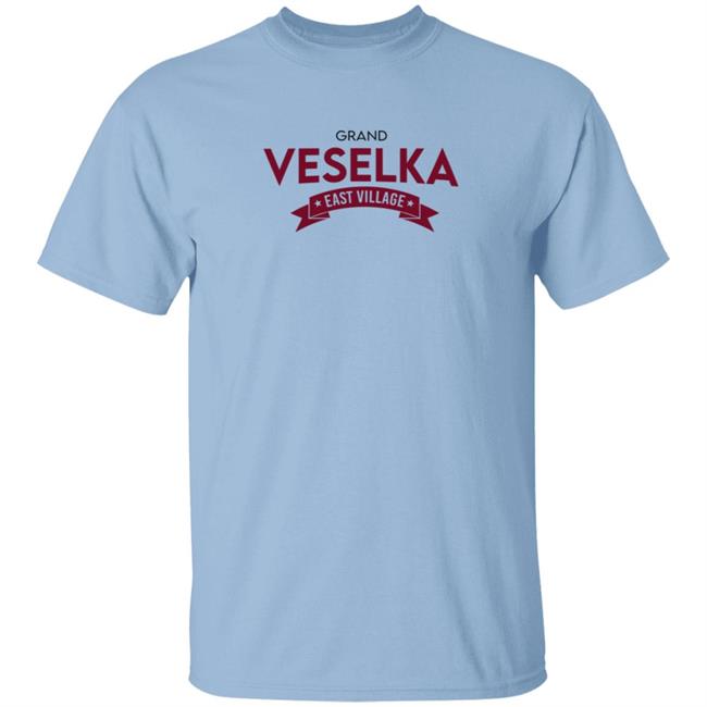 Grand Veselka East Village Shirt Hoodie Grand Veselka East Village Shirt Hoodie