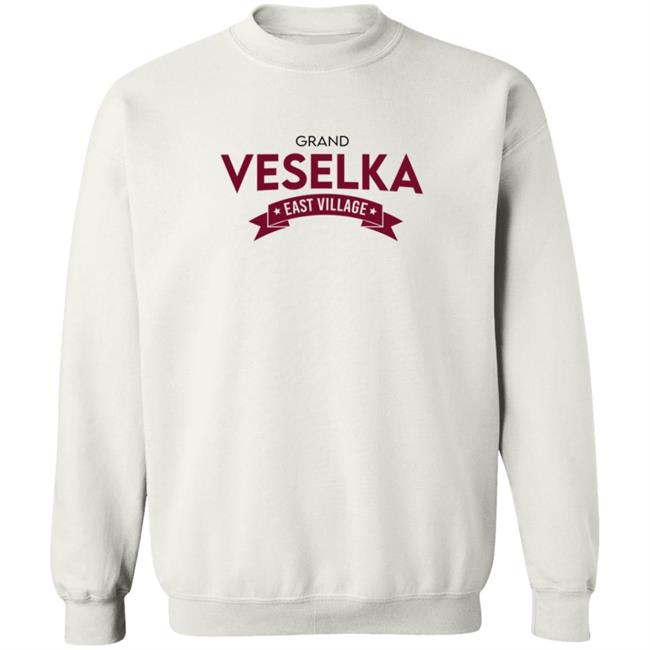 Grand Veselka East Village Shirt Hoodie Grand Veselka East Village Shirt Hoodie