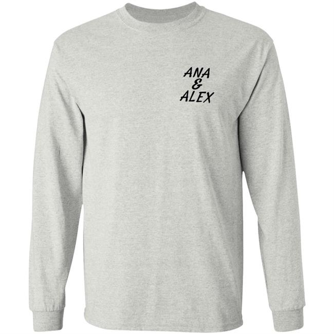 Ana And Alex Merch White Ana Alex Shirt Hoodie Ana And Alex Merch White Ana Alex Shirt Hoodie