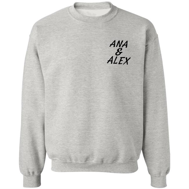 Ana And Alex Merch White Ana Alex Shirt Hoodie Ana And Alex Merch White Ana Alex Shirt Hoodie