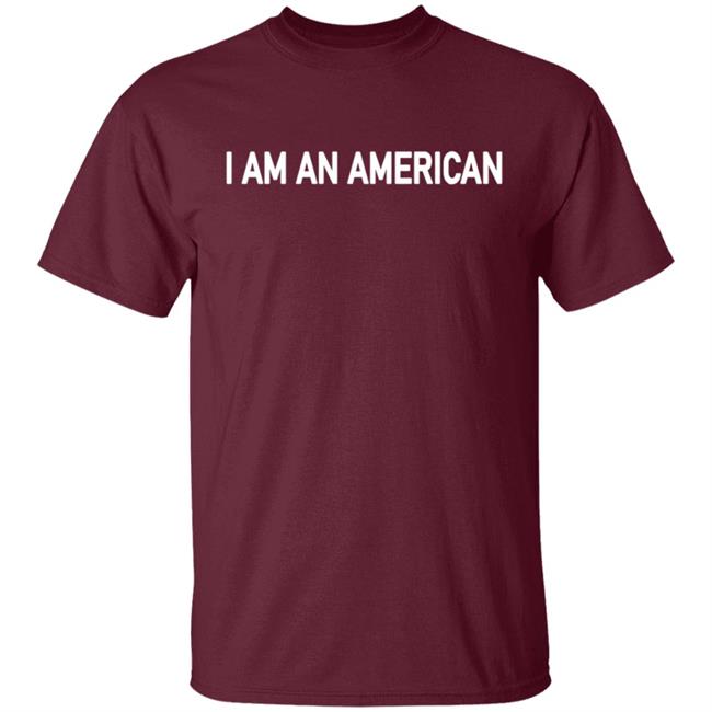 I Am An Merican T Shirt Hoodie I Am An Merican T Shirt Hoodie