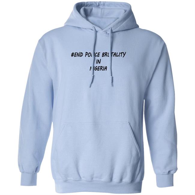 End Police Brutality in Nigeria T Shirt End Police Brutality in Nigeria T Shirt