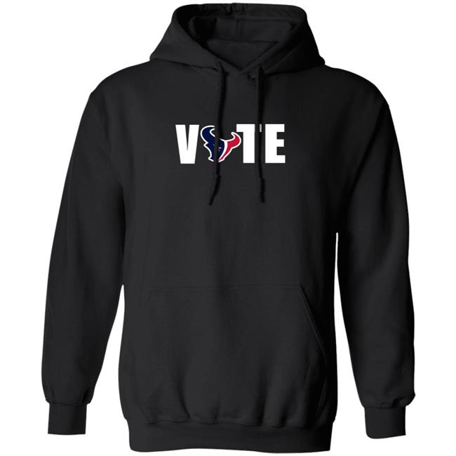Vote Houston Texans T Shirt Hoodie Vote Houston Texans T Shirt Hoodie