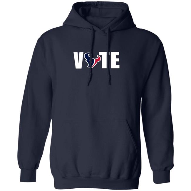 Vote Houston Texans T Shirt Hoodie Vote Houston Texans T Shirt Hoodie