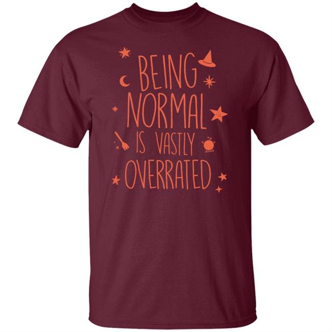 Being Normal Is Vastly Overrated Funny Halloween T Shirt Being Normal Is Vastly Overrated Funny Halloween T Shirt