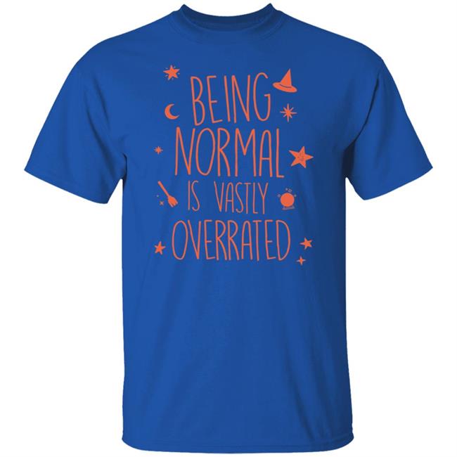 Being Normal Is Vastly Overrated Funny Halloween T Shirt Being Normal Is Vastly Overrated Funny Halloween T Shirt