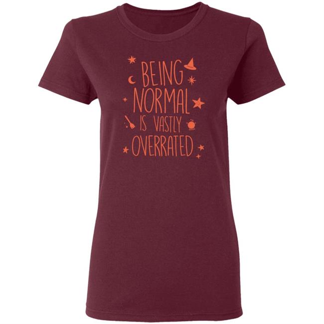 Being Normal Is Vastly Overrated Funny Halloween T Shirt Being Normal Is Vastly Overrated Funny Halloween T Shirt