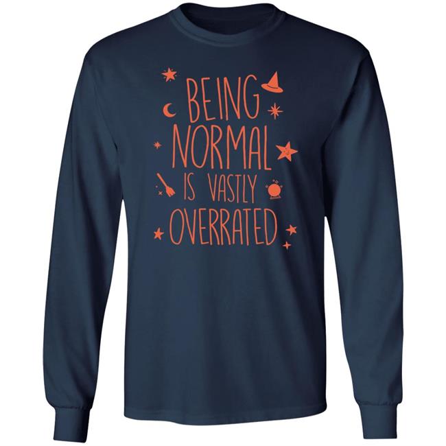 Being Normal Is Vastly Overrated Funny Halloween T Shirt Being Normal Is Vastly Overrated Funny Halloween T Shirt