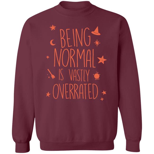Being Normal Is Vastly Overrated Funny Halloween T Shirt Being Normal Is Vastly Overrated Funny Halloween T Shirt