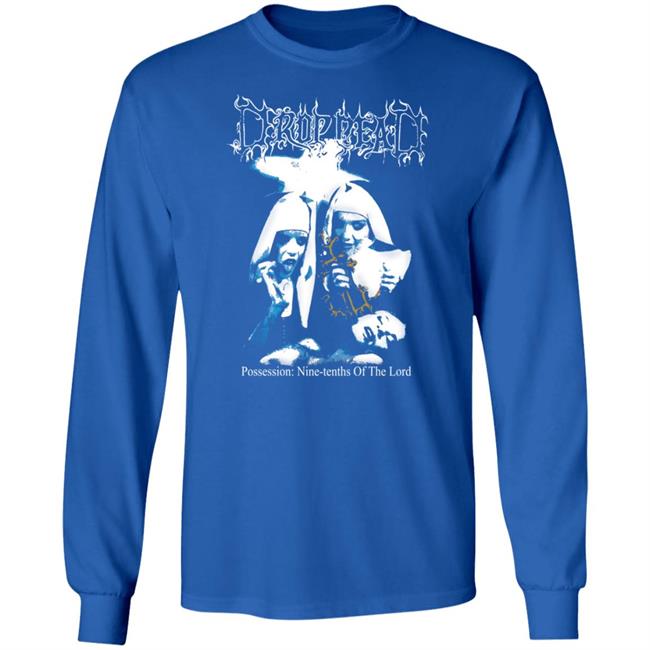Possession Drop Dead Shirt Possession Drop Dead Shirt