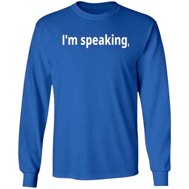 Im Speaking Hoodie Shirt Im Speaking Hoodie Shirt